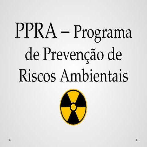 PPRA-Programa-de-Prevencao-de-Riscos-Ambientais.pptx