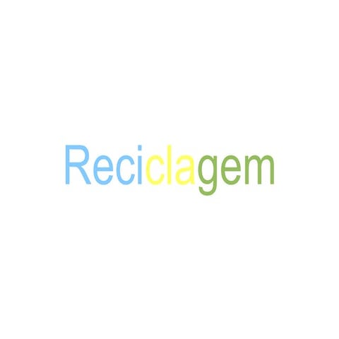 reciclagem(powerpoint)