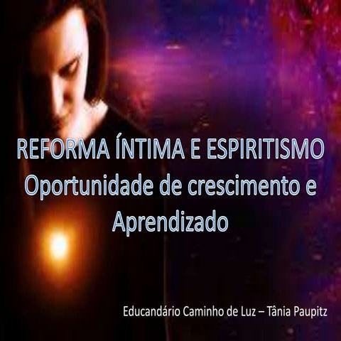 REFORMA INTIMA E ESPIRITISMO