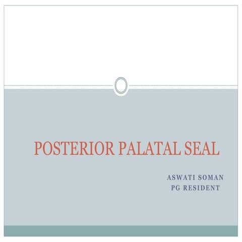 POSTERIOR PALATAL SEAL AREA