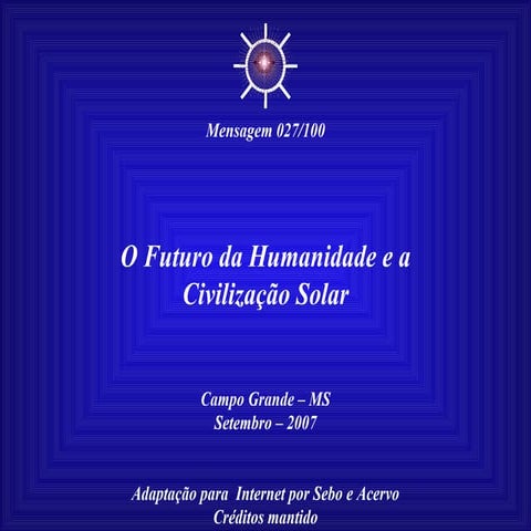 O futuro da humanidade e a Civilização solar | PPS