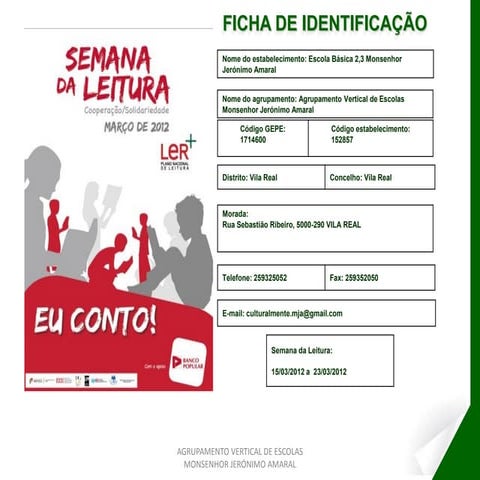 SEMANA DA LEITURA 2012 - AGRUPAMENTO MONSENHOR JERÓNIMO AMARAL