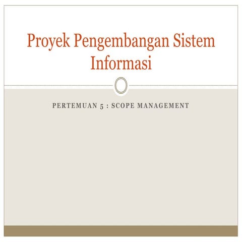 Ppsi pertemuan-5-scope-management | PPTX