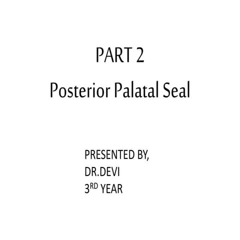 posterior palatal seal