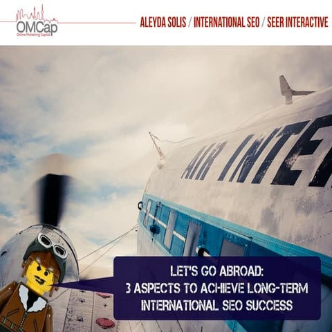 3 Aspects to Achieve long-term International SEO Success at #OMCap Berlin 2013