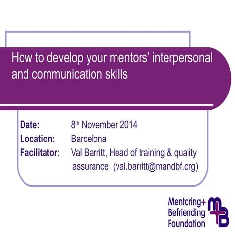 Mentoring&Befriending Foundation: “Training mentors: how to develop mentors’ ...