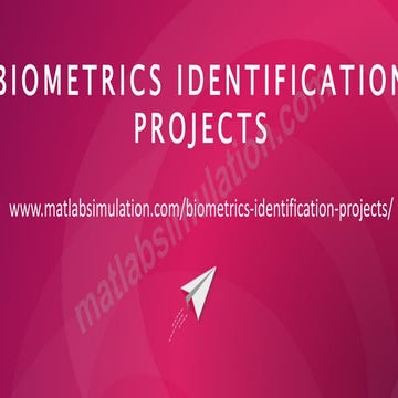 Biometrics Identification Projects Research Help