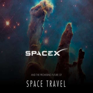 SpaceX and the promising future of ...