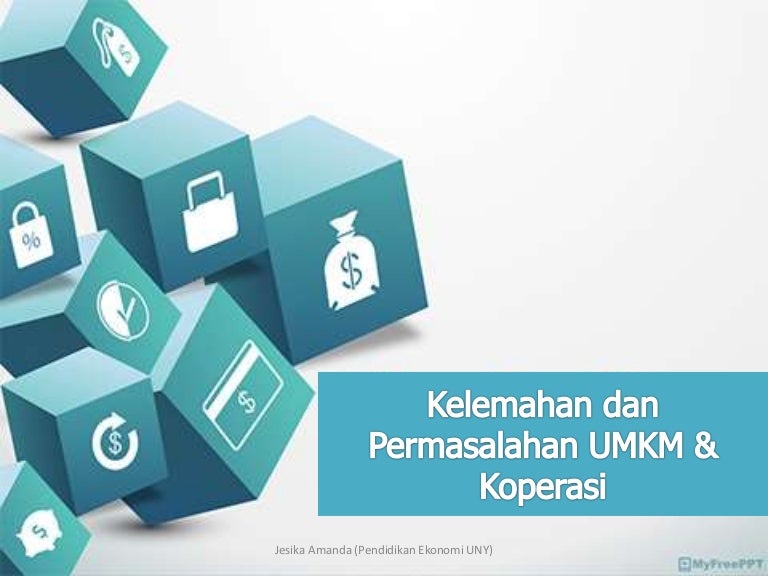 kelemahan dan permasalahan UMKM & Koperasi