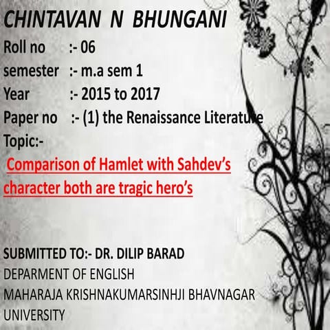 paper no.1.renaissance literature . comaparison of hamlet with sahadev