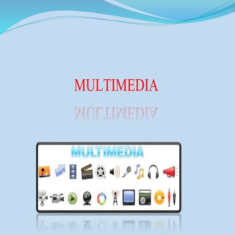 Multimedia