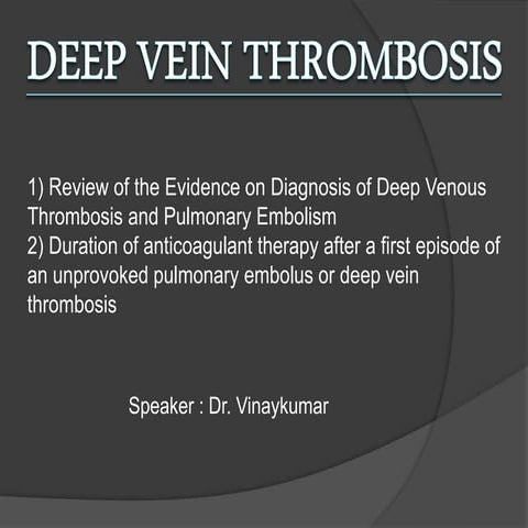 DEEP VEIN THROMBOSIS | PPTX