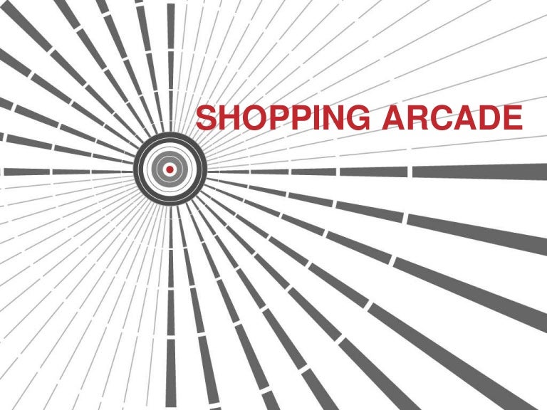 Introduction to Shopping Arcade