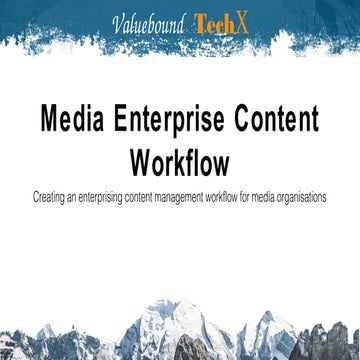 Enterprise Content Workflow for Media Organization