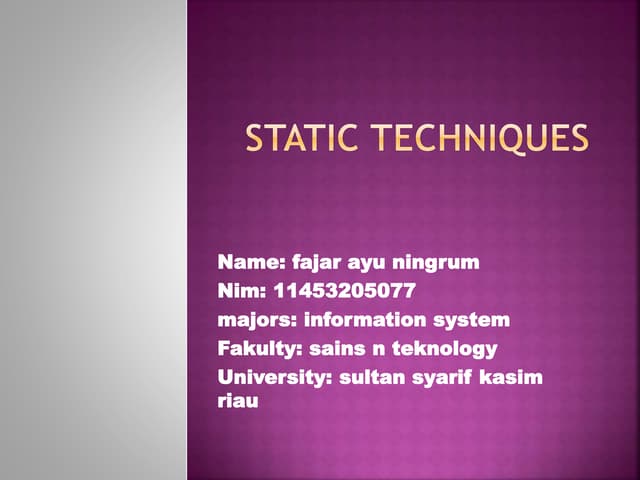 STATIC TECHNIQUES