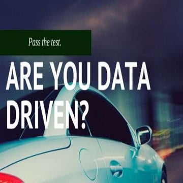 Are you data driven?