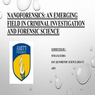 NANOFORENSICS: AN EMERGING FIELD IN CRIMINAL INVESTIGATION AND FORENSIC SCIENCE