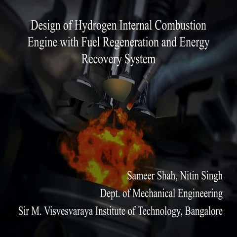 Design of Hydrogen Internal Combustion Engine with Fuel Regeneration and Ener...