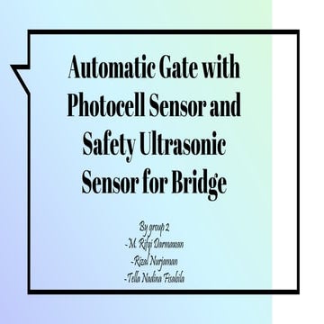 AUTOMATIC GATE WITH PHOTOCELL SENSOR AND SAFETY ULTRASONIC SENSOR FOR BRIDGE