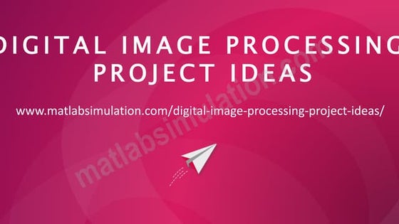 IEEE Project on Digital Image Processing MATLAB Research Ideas | PPT