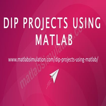 DIP Projects Using MATLAB Research Assistance | PPT