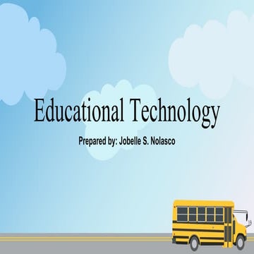 Educational Technology, helps for the 21st century students/learner to mold i...