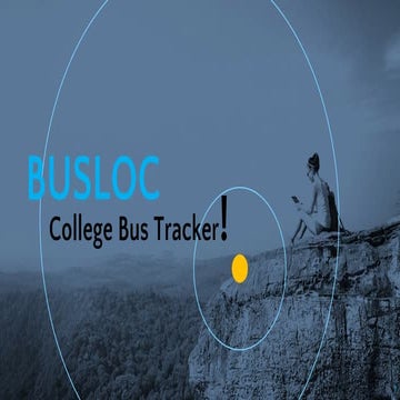busloc college bus trackering systemppt.pptx