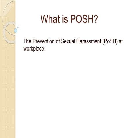 Sexual Harassment of Women at Workplace Act, 2013 (POSH Act) | PPTX