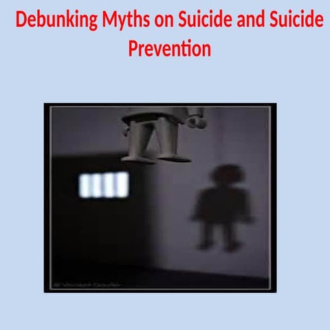 myth and facts  about suicide ways to prevent