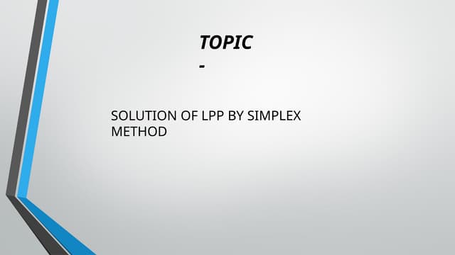 Solution of LPP by Simplex Method with Examples