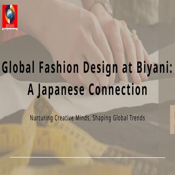 Global Fashion Design at Biyani: A Japanese Connection | PPTX