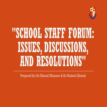 School Staff Forum: Issues, Discussions, and Resolutions.pptx