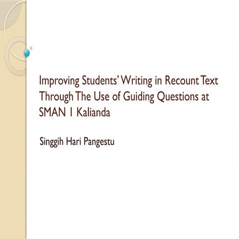PPT.pptx improving students writing in recount text | PPTX