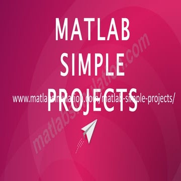 MATLAB Simple Projects Research Assistance | PPT