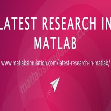 Latest Research in MATLAB Projects | PPT