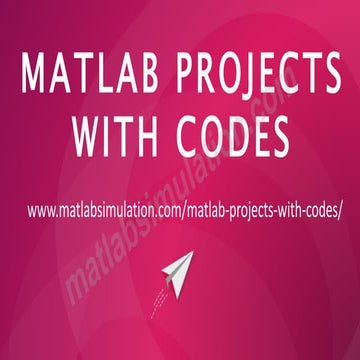 MATLAB Projects With Codes Research Guidance | PPTX