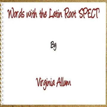 Words with the Latin Root 'SPECT' | PPTX