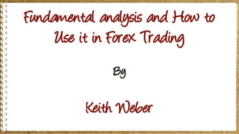 How to use fundamental analysis in forex trading