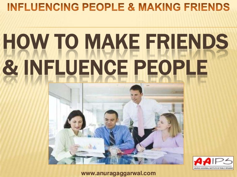 Communication Skills- How to make friends and influence people