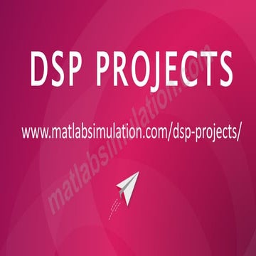 DSP Projects Research Ideas | PPTX | Computer Software and Applications ...