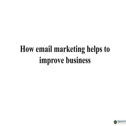 How email marketing helps to improve business