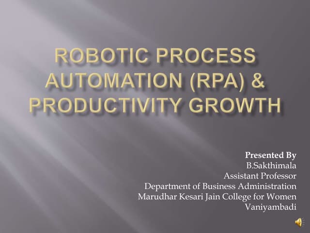 ROBOTIC PROCESS AUTOMATION - RPA & PRODUCTIVITY GROWTH