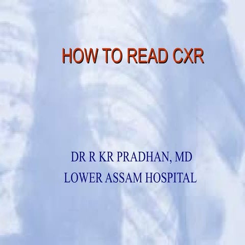 HOW TO READ CXR