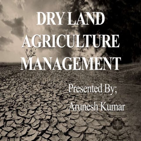 Importance of Dry Land Agriculture Management in India.