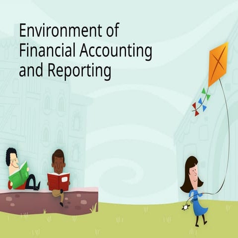PPT-Environment-of-Financial-Accounting-and-Reporting.pptx