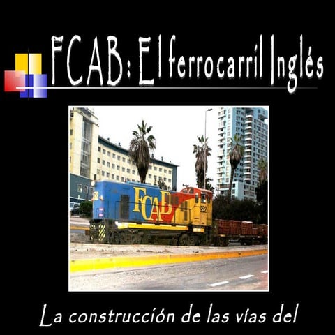 Ppt. Ferrocarril Antofagasta a Bolivia | PPT