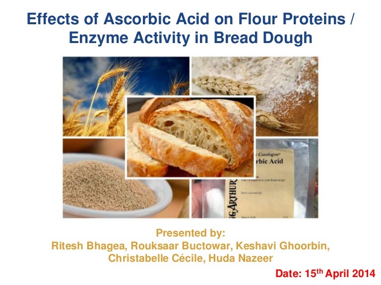 Effects of Ascorbic Acid on Flour Proteins / Enzyme Activity in Bread…