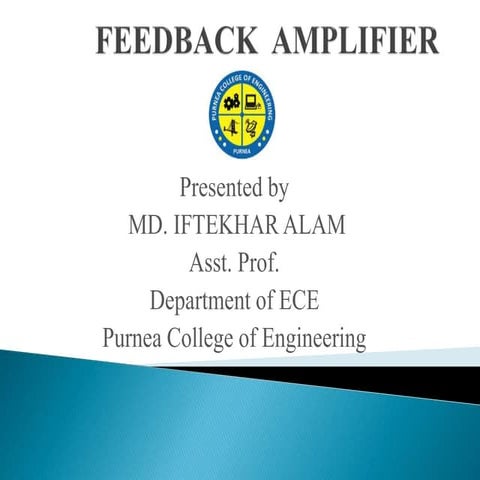 Feedback amplifier by  purnea college of enginnering