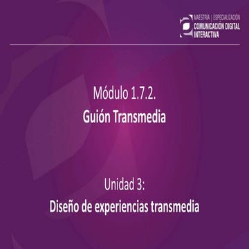Guión Transmedia - Unidad 3