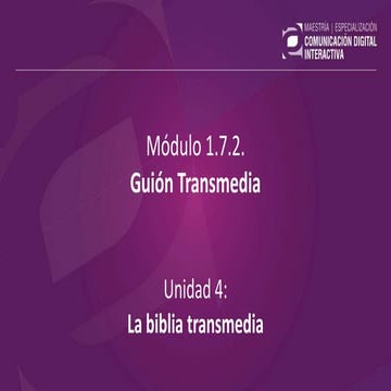 Guión Transmedia - Unidad 4
